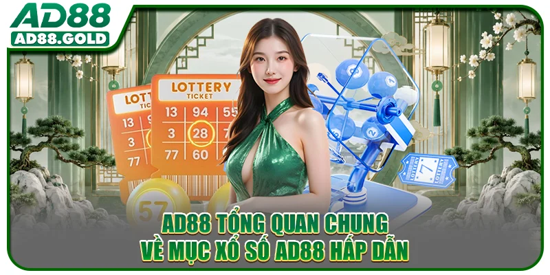 AD88 tổng quan chung về mục xổ số AD88 hấp dẫn