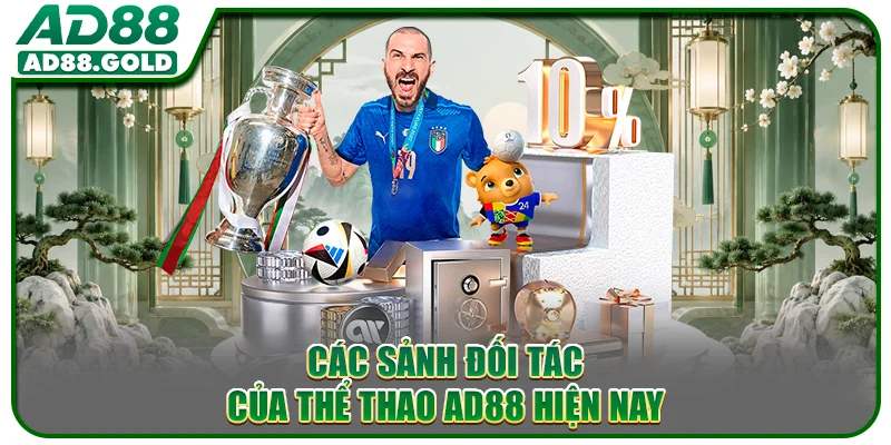 Các sảnh đối tác của thể thao AD88 hiện nay