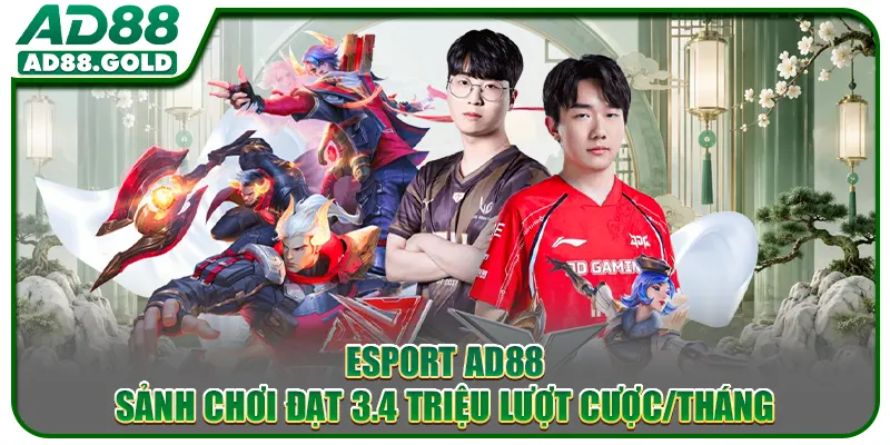Esport AD88 - Sảnh Chơi Đạt 3.4 Triệu Lượt Cược/Tháng