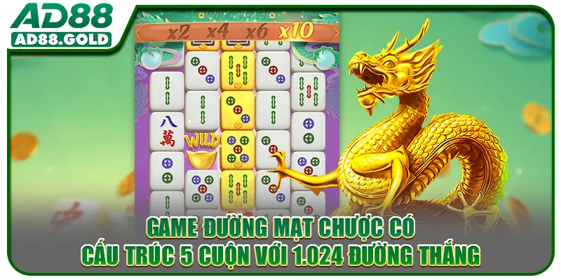 Game Đường Mạt Chược có cấu trúc 5 cuộn với 1.024 đường thắng