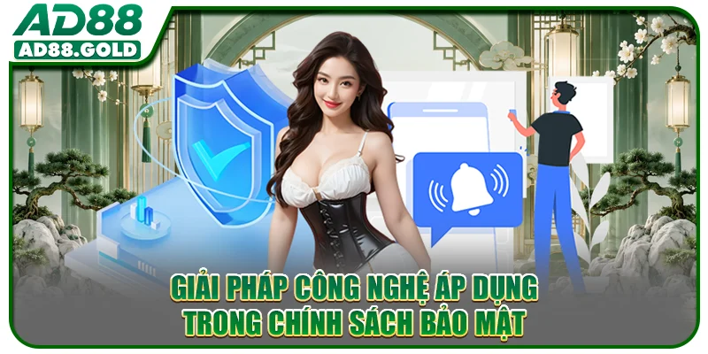 Giải pháp công nghệ áp dụng trong chính sách bảo mật
