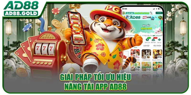 Giải pháp tối ưu hiệu năng tải app AD88