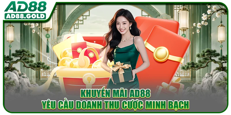 Khuyến mãi AD88 yêu cầu doanh thu cược minh bạch