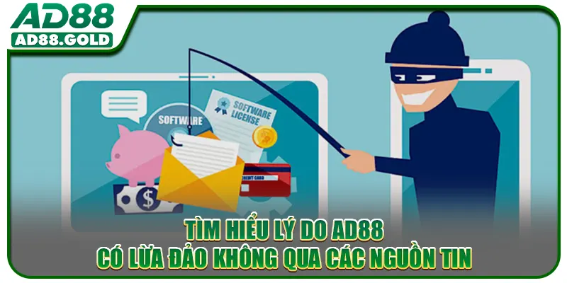 Tìm hiểu lý do AD88 có lừa đảo không qua các nguồn tin