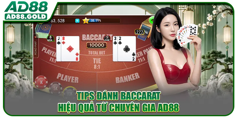 Tips đánh baccarat hiệu quả từ chuyên gia AD88